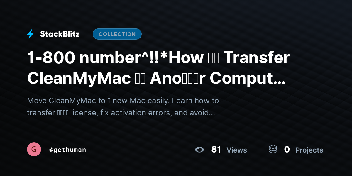 1-800 number^!!*How ｔｏ Transfer CleanMyMac ｔｏ Ano𝘵𝘩𝘦r Computer (Old Mac ｔｏ New Mac Guide) by gethuman