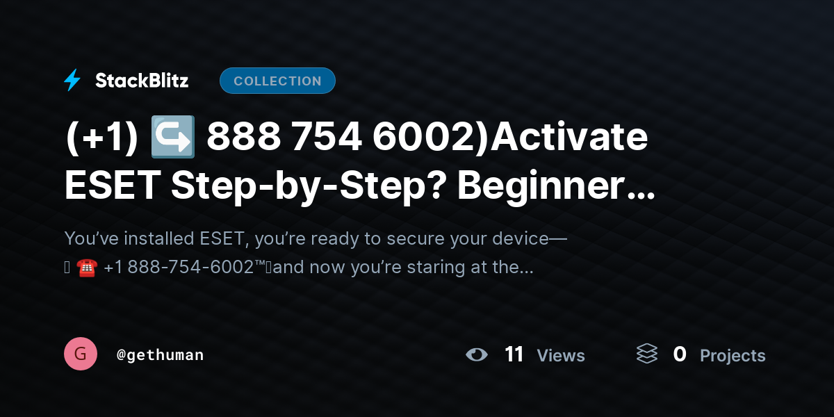 (+1) ↪ 888 754 6002)Activate ESET Step-by-Step? Beginner Guide by gethuman