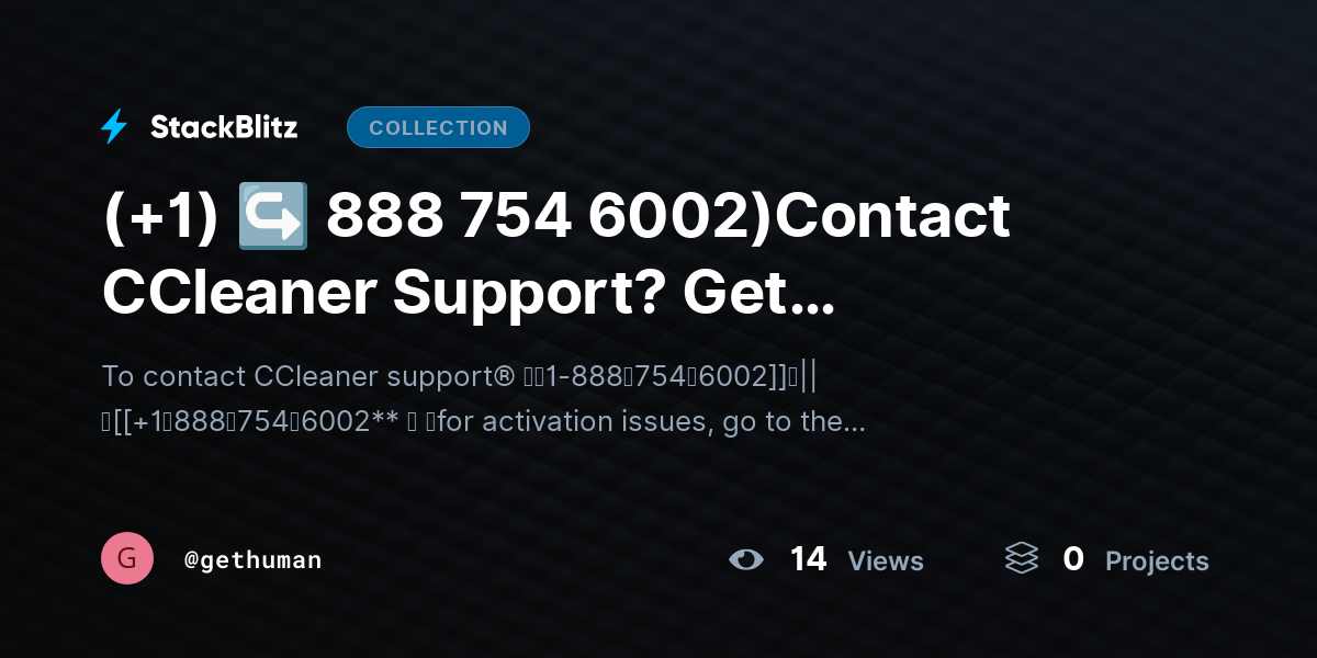 (+1) ↪ 888 754 6002)Contact CCleaner Support? Get Activation Help Fast by gethuman
