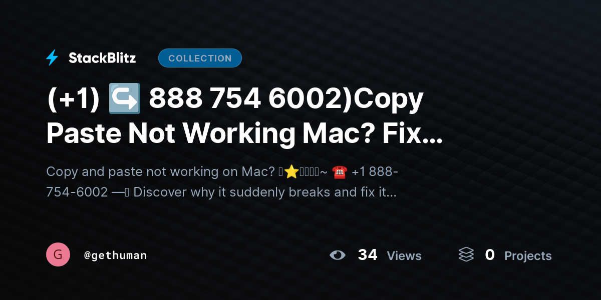 (+1) ↪ 888 754 6002)Copy Paste Not Working Mac? Fix Clipboard Issues Fast by gethuman