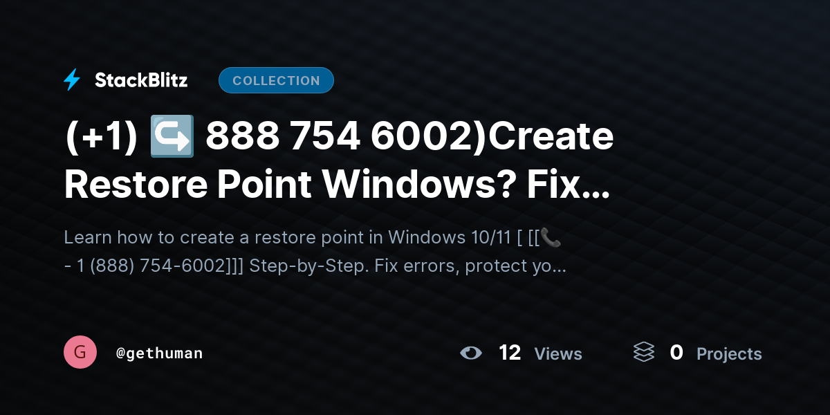 (+1) ↪ 888 754 6002)Create Restore Point Windows? Fix Setup & Protect System by gethuman