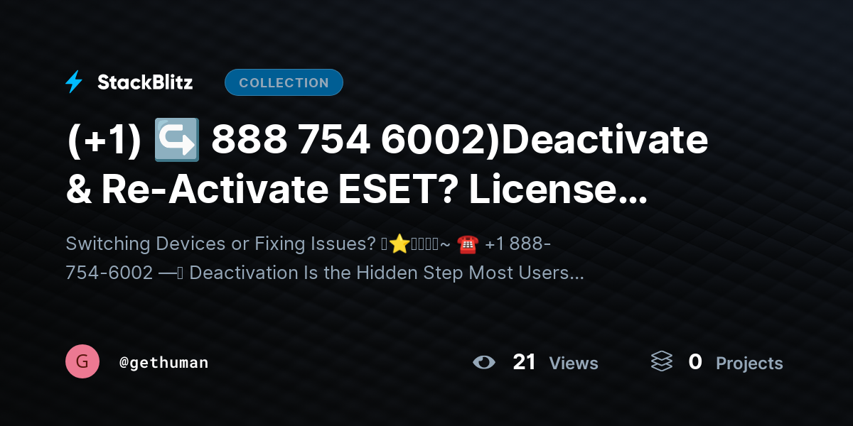 (+1) ↪ 888 754 6002)Deactivate & Re-Activate ESET? License Transfer Guide by gethuman
