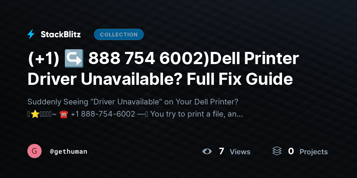 (+1) ↪ 888 754 6002)Dell Printer Driver Unavailable? Full Fix Guide by gethuman
