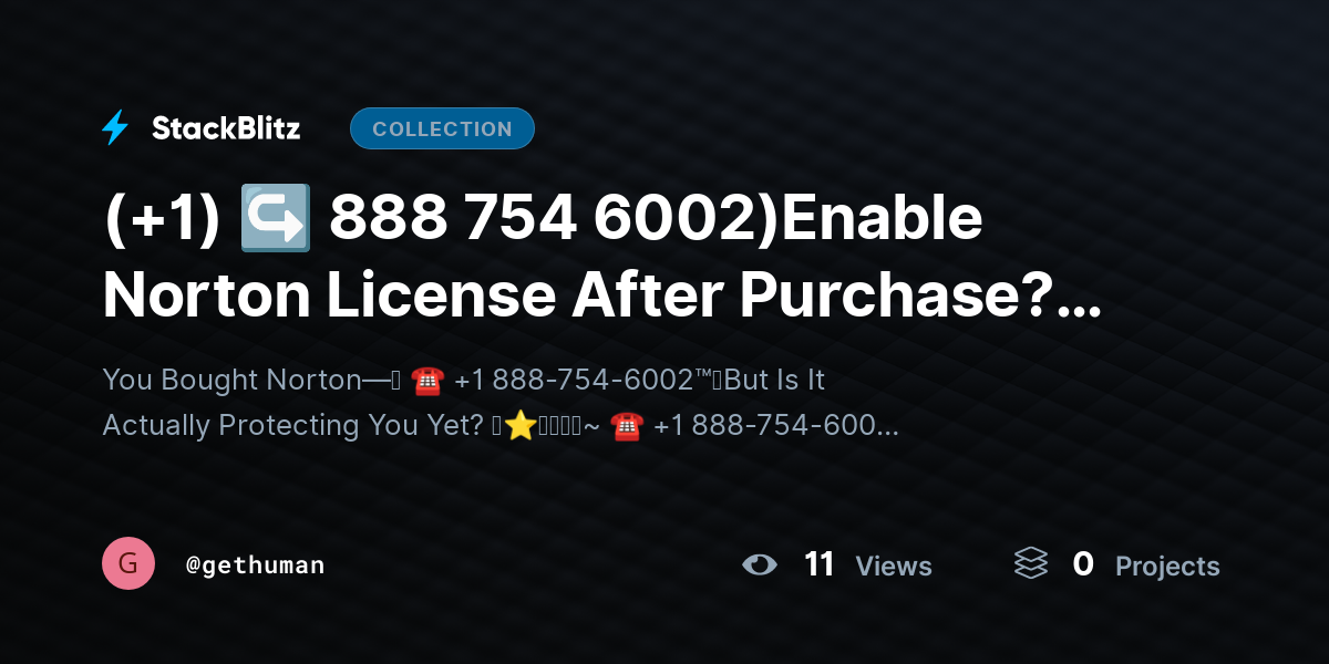 (+1) ↪ 888 754 6002)Enable Norton License After Purchase? Activation Guide by gethuman