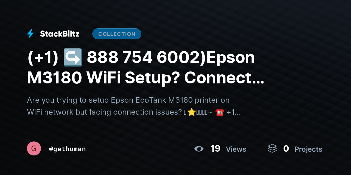 (+1) ↪ 888 754 6002)Epson M3180 WiFi Setup? Connect Printer Easily by gethuman