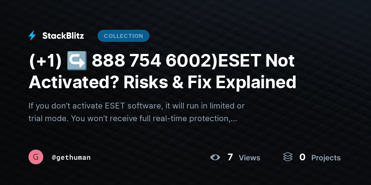 (+1) ↪ 888 754 6002)ESET Not Activated? Risks & Fix Explained by gethuman