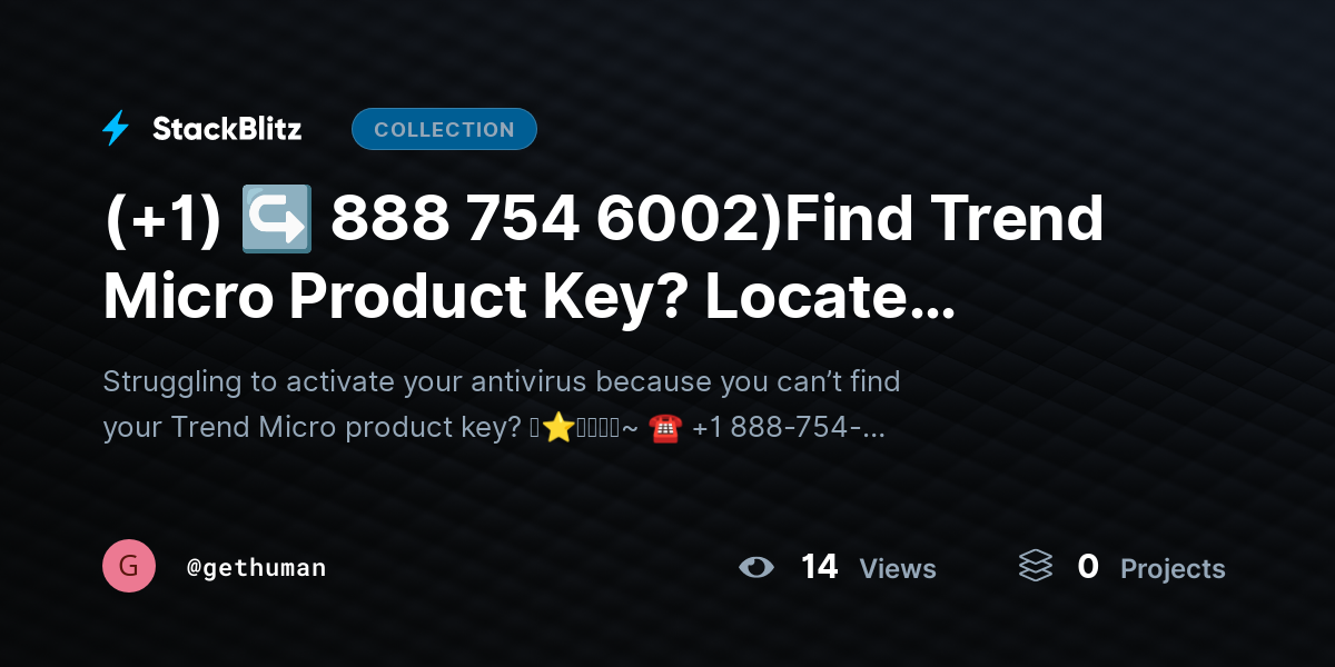 (+1) ↪ 888 754 6002)Find Trend Micro Product Key? Locate Activation Key Easily by gethuman