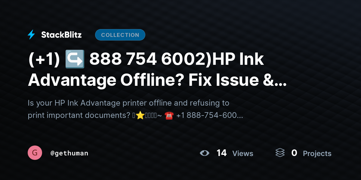 (+1) ↪ 888 754 6002)HP Ink Advantage Offline? Fix Issue & Restore Connection Fast by gethuman