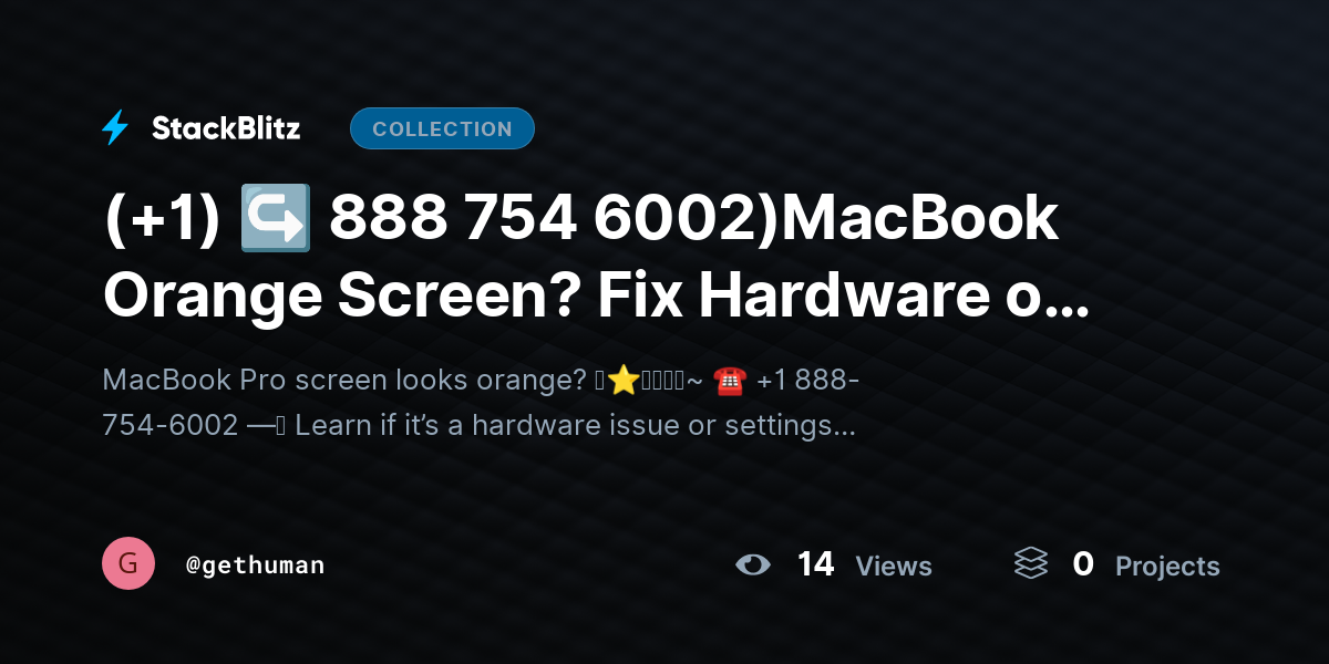 (+1) ↪ 888 754 6002)MacBook Orange Screen? Fix Hardware or Settings Issue by gethuman