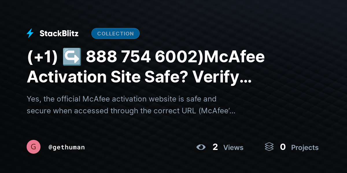 (+1) ↪ 888 754 6002)McAfee Activation Site Safe? Verify Security Easily by gethuman
