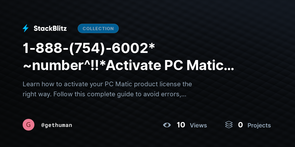 1-888-(754)-6002* ~number^!!*Activate PC Matic License Correctly? Step-by-Step Guide 2026 by gethuman