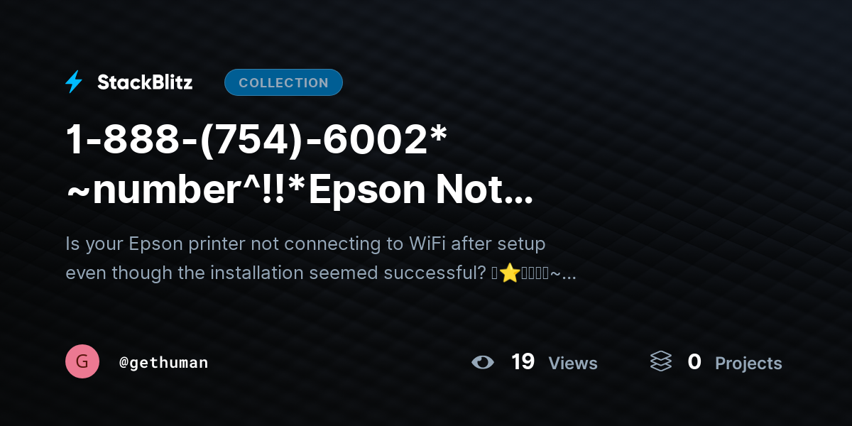 1-888-(754)-6002* ~number^!!*Epson Not Connecting WiFi After Setup? Fix Issues Fast by gethuman