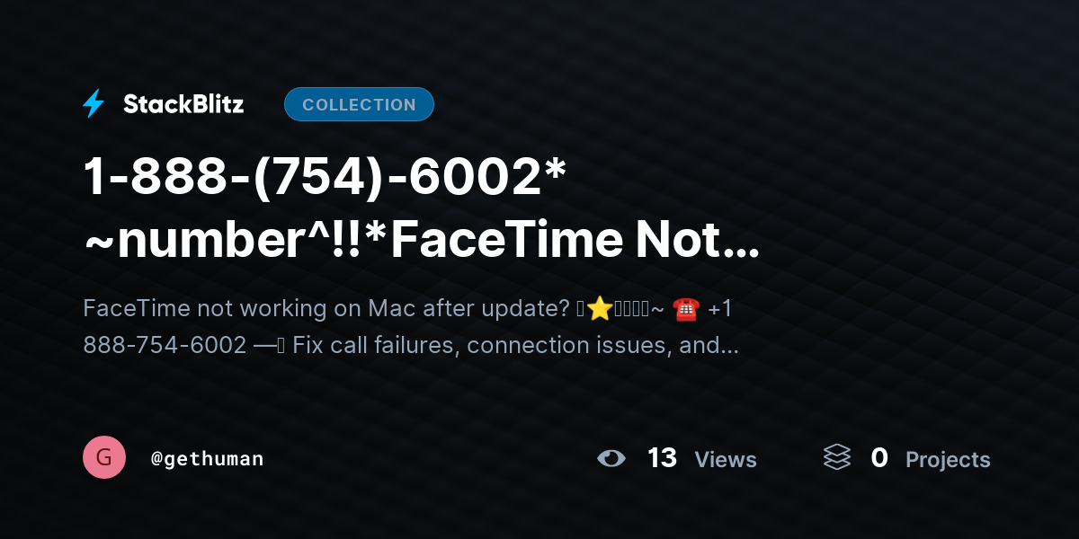1-888-(754)-6002* ~number^!!*FaceTime Not Working Mac? Fix Call Issues After Update by gethuman
