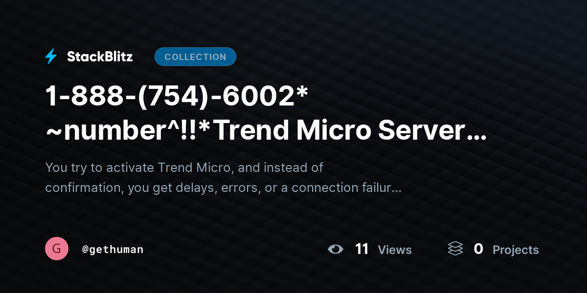 1-888-(754)-6002* ~number^!!*Trend Micro Server Down? What Happens & Fixes by gethuman