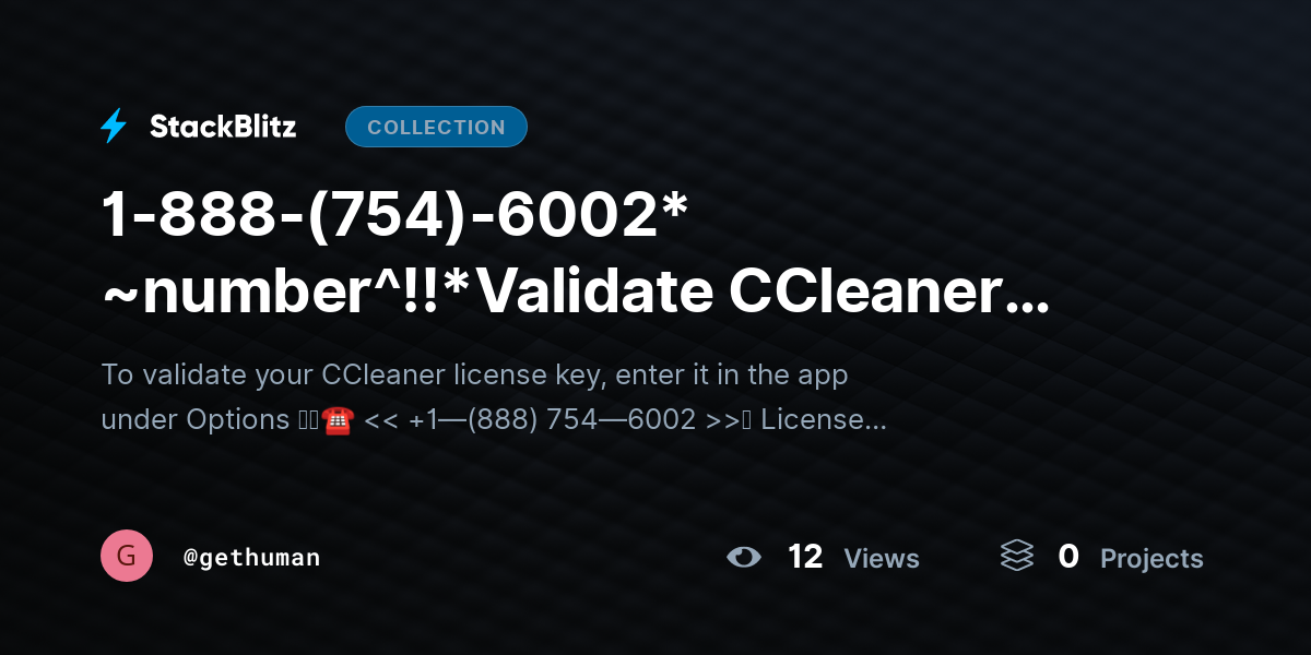 1-888-(754)-6002* ~number^!!*Validate CCleaner License Key? Avoid Activation Issues by gethuman