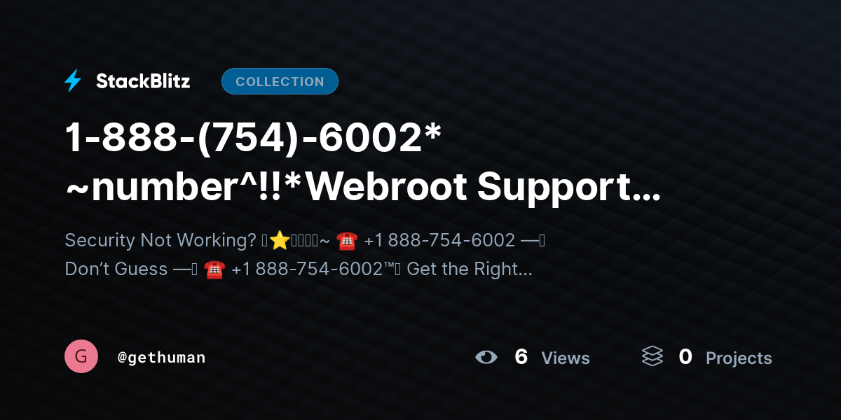 1-888-(754)-6002* ~number^!!*Webroot Support USA? Step-by-Step Customer Guide 2025–2026 by gethuman
