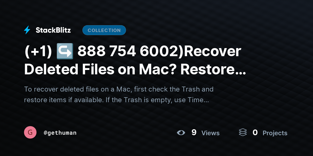 (+1) ↪ 888 754 6002)Recover Deleted Files on Mac? Restore Data Quickly by gethuman