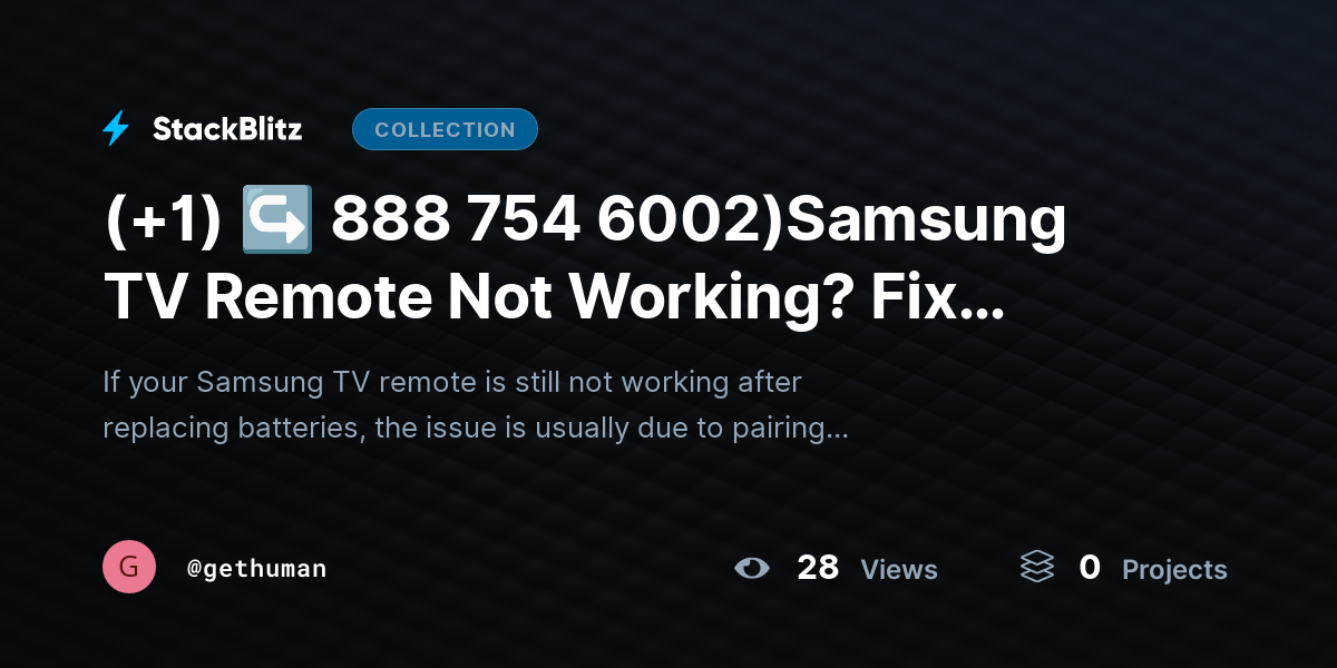 (+1) ↪ 888 754 6002)Samsung TV Remote Not Working? Fix Issues & Restore Control by gethuman