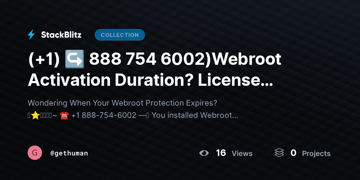 (+1) ↪ 888 754 6002)Webroot Activation Duration? License Validity Explained by gethuman