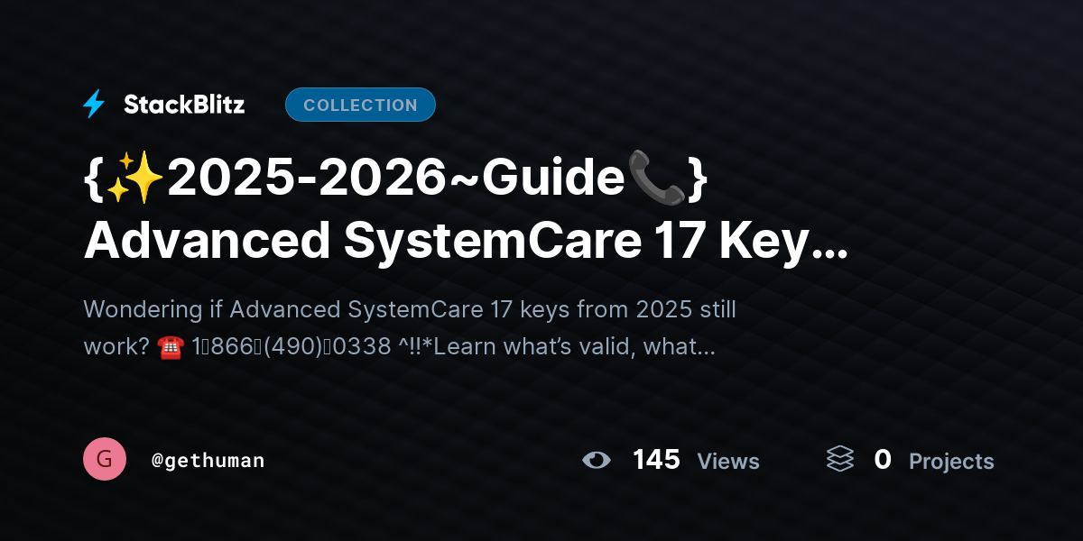 {✨2025-2026~Guide📞} Advanced SystemCare 17 Key 2025 – Is It Still Valid in 2026? (Real Answer + Fix Guide) by gethuman