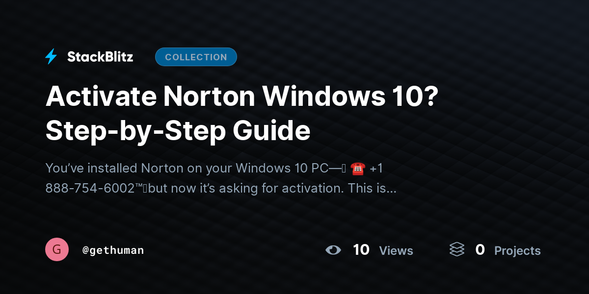 Activate Norton Windows 10? Step-by-Step Guide by gethuman