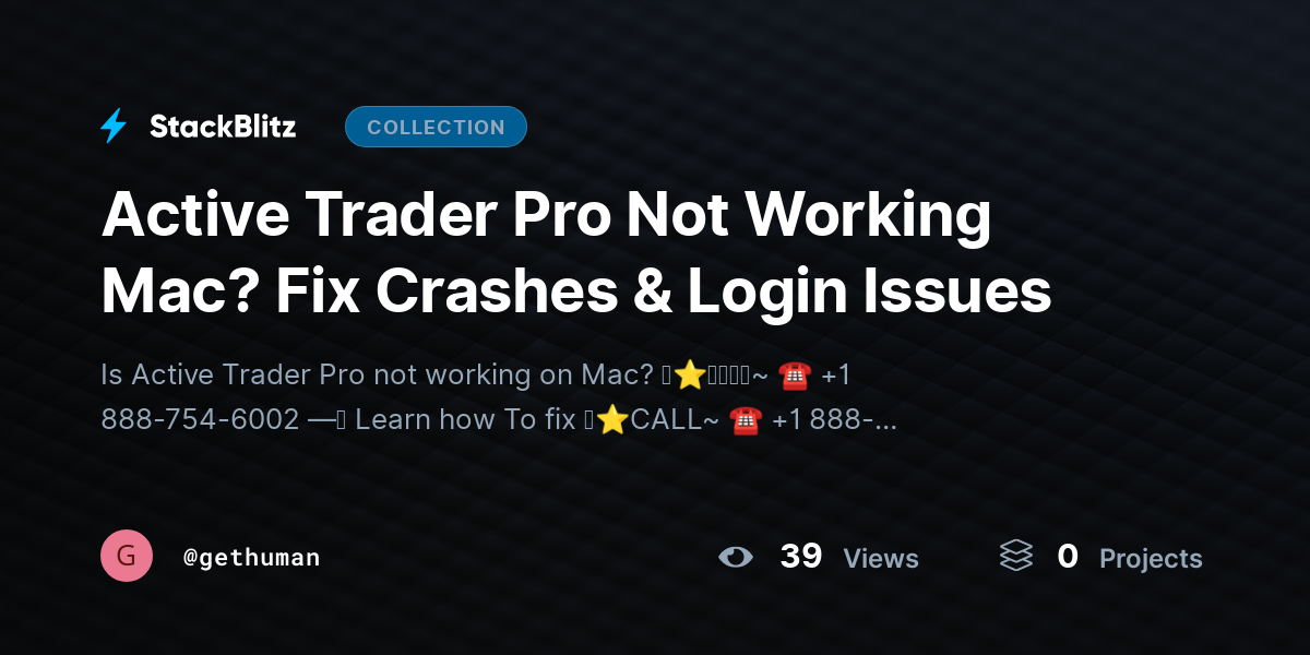 Active Trader Pro Not Working Mac? Fix Crashes & Login Issues by gethuman