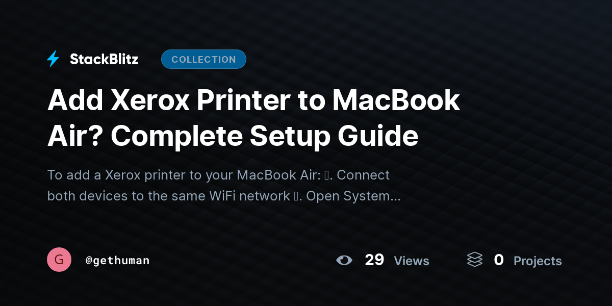 Add Xerox Printer to MacBook Air? Complete Setup Guide by gethuman
