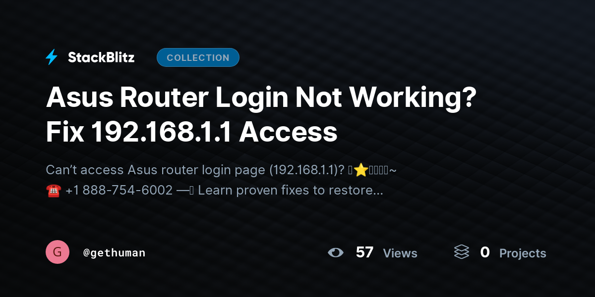 Asus Router Login Not Working? Fix 192.168.1.1 Access by gethuman