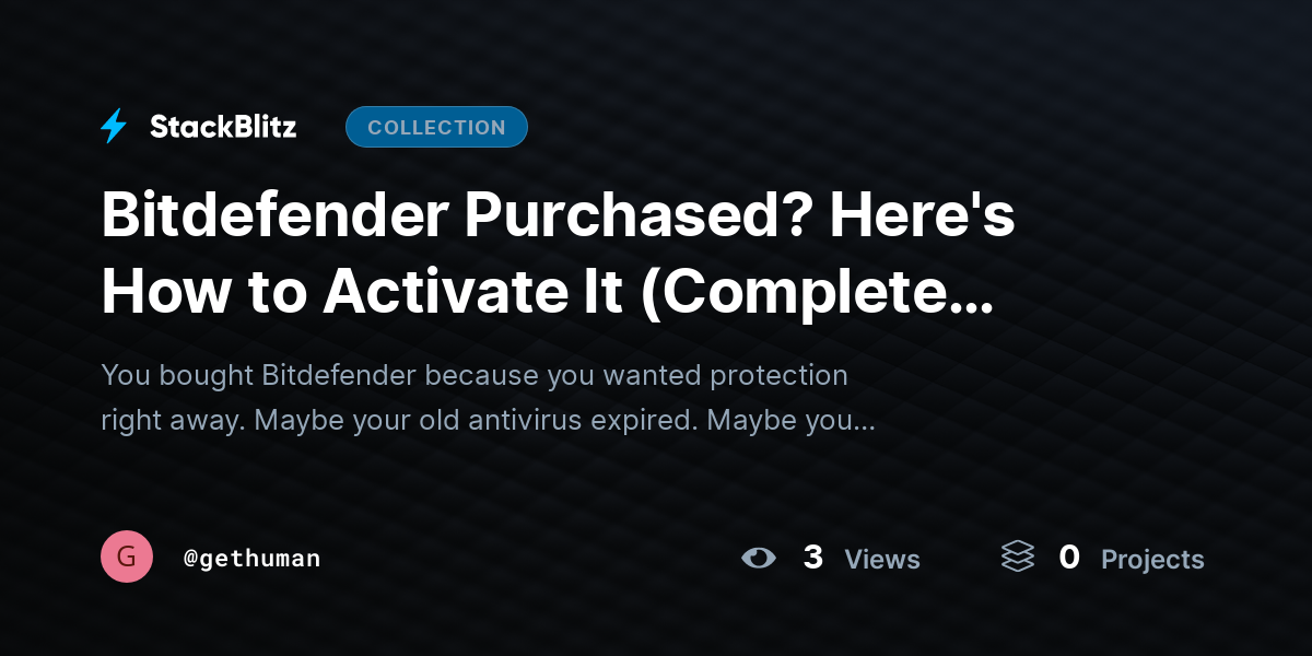 Bitdefender Purchased? Here's How to Activate It (Complete 2026 Activation Guide) by gethuman