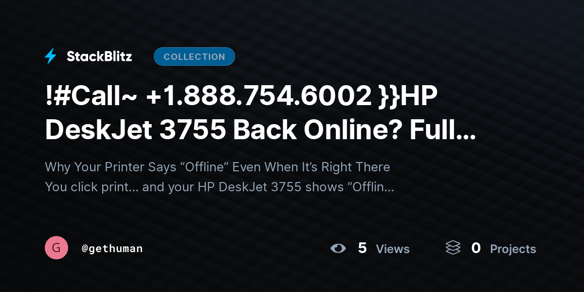 !#Call~ +1.888.754.6002 }}HP DeskJet 3755 Back Online? Full Recovery Guide by gethuman