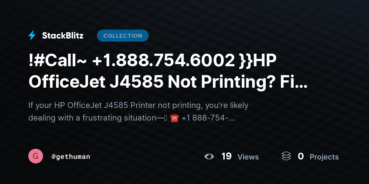 !#Call~ +1.888.754.6002 }}HP OfficeJet J4585 Not Printing? Fix Issues & Restore Output by gethuman