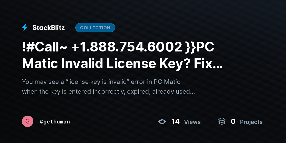 !#Call~ +1.888.754.6002 }}PC Matic Invalid License Key? Fix Activation Error Fast by gethuman