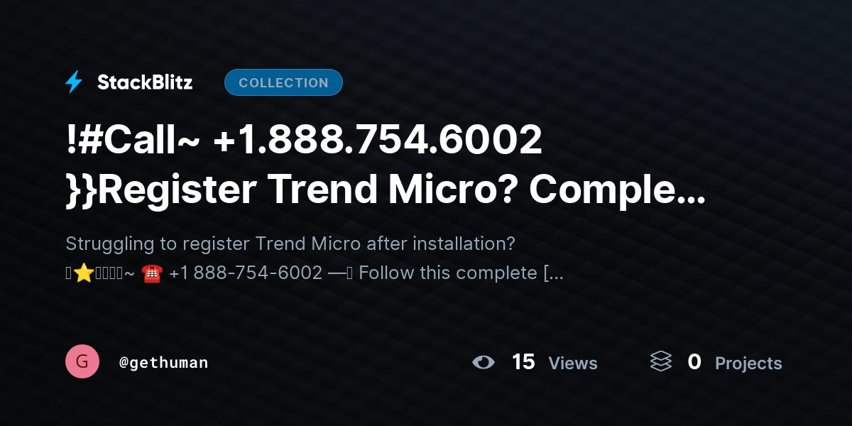 !#Call~ +1.888.754.6002 }}Register Trend Micro? Complete Setup & Account Guide by gethuman