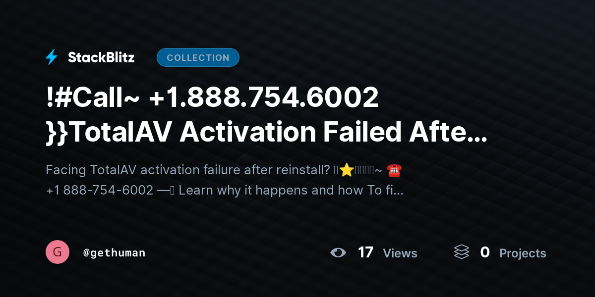 !#Call~ +1.888.754.6002 }}TotalAV Activation Failed After Reinstall? Fix Fast by gethuman