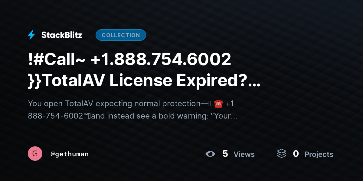 !#Call~ +1.888.754.6002 }}TotalAV License Expired? Causes + Recovery Guide by gethuman
