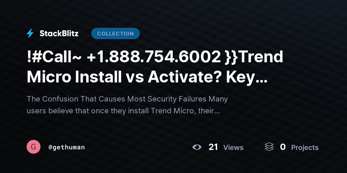 !#Call~ +1.888.754.6002 }}Trend Micro Install vs Activate? Key Differences by gethuman