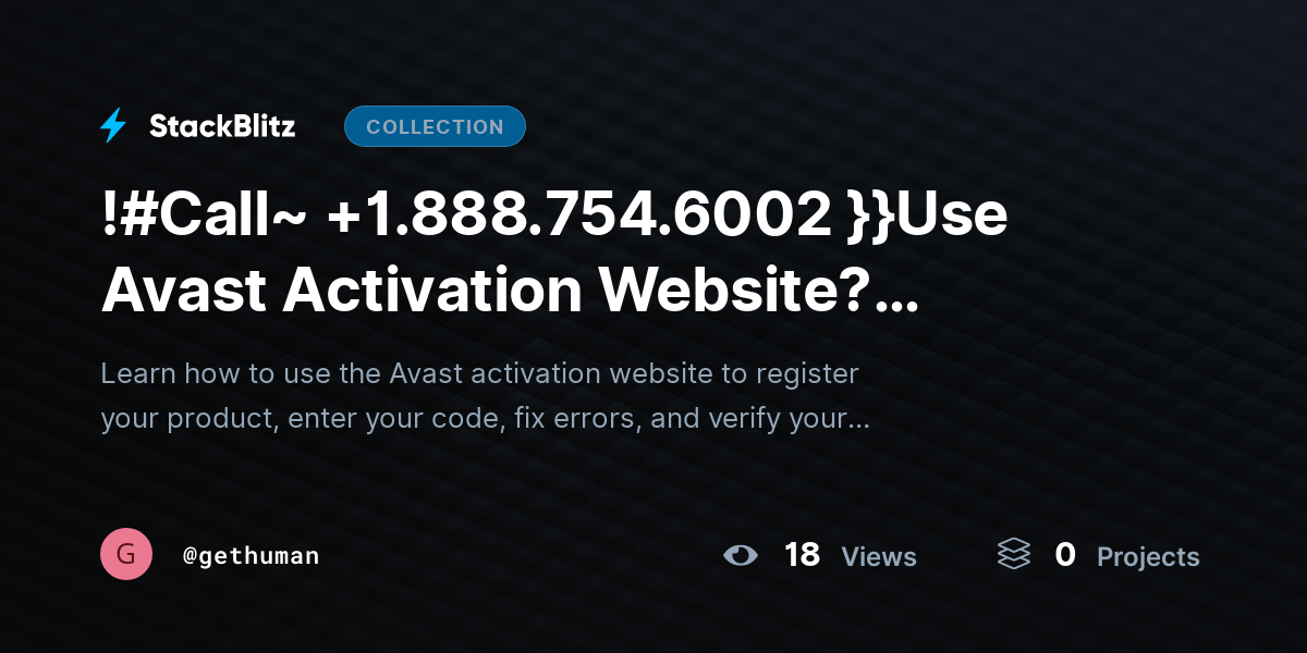 !#Call~ +1.888.754.6002 }}Use Avast Activation Website? Register Product Easily by gethuman