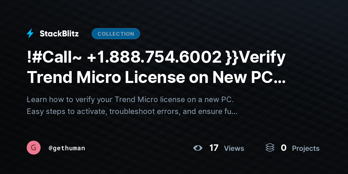!#Call~ +1.888.754.6002 }}Verify Trend Micro License on New PC? Setup Guide 2026 by gethuman