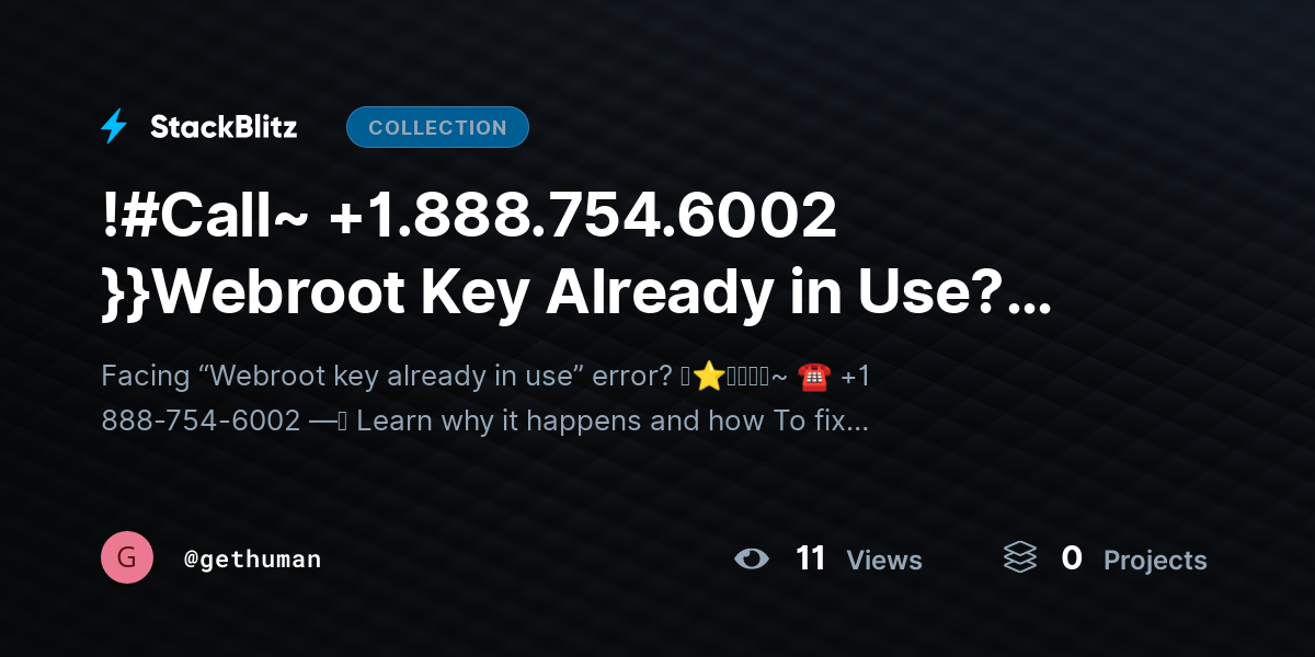 !#Call~ +1.888.754.6002 }}Webroot Key Already in Use? Fix Activation Issue Fast by gethuman