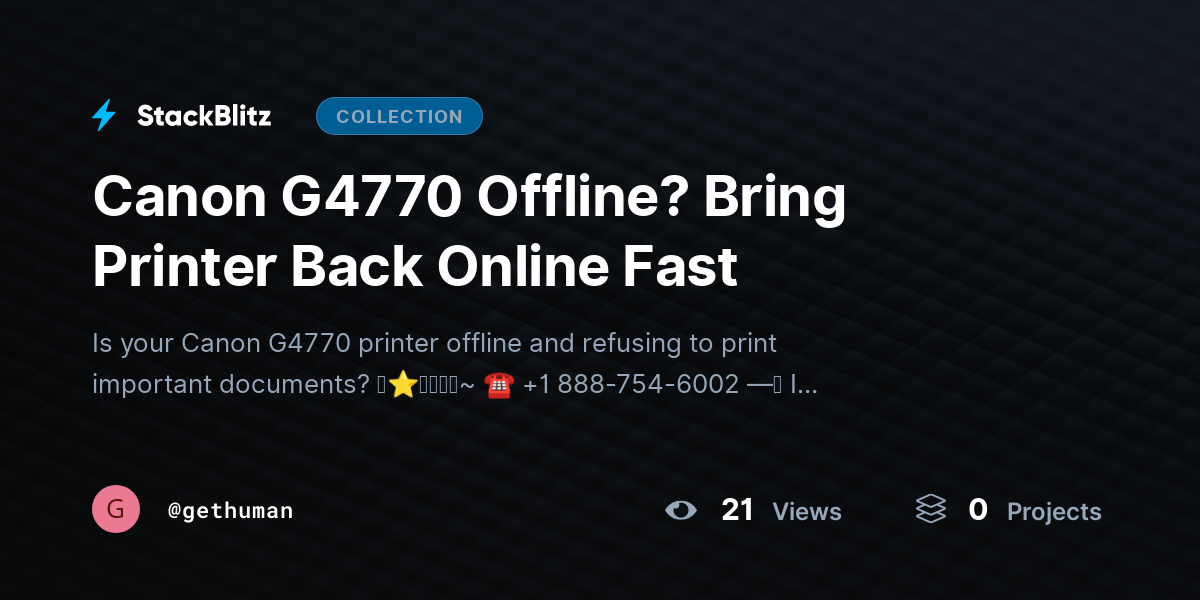Canon G4770 Offline? Bring Printer Back Online Fast by gethuman