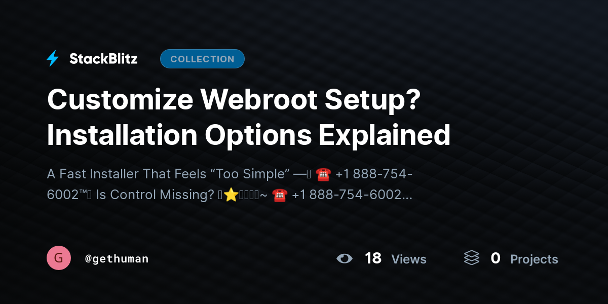 Customize Webroot Setup? Installation Options Explained by gethuman