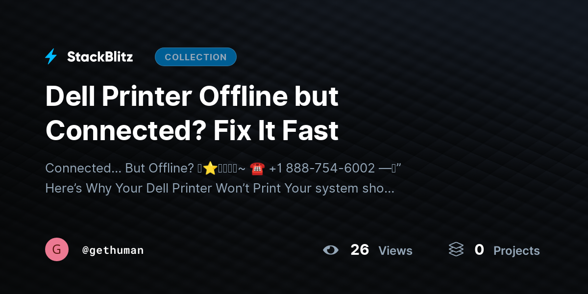 Dell Printer Offline but Connected? Fix It Fast by gethuman