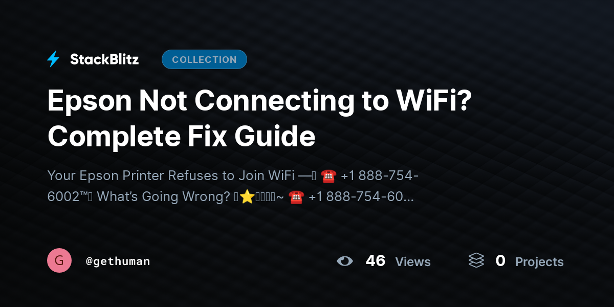 Epson Not Connecting to WiFi? Complete Fix Guide by gethuman