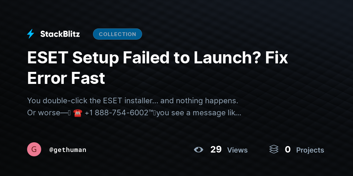 ESET Setup Failed to Launch? Fix Error Fast by gethuman