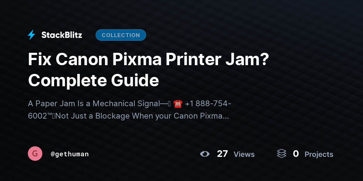 Fix Canon Pixma Printer Jam? Complete Guide by gethuman