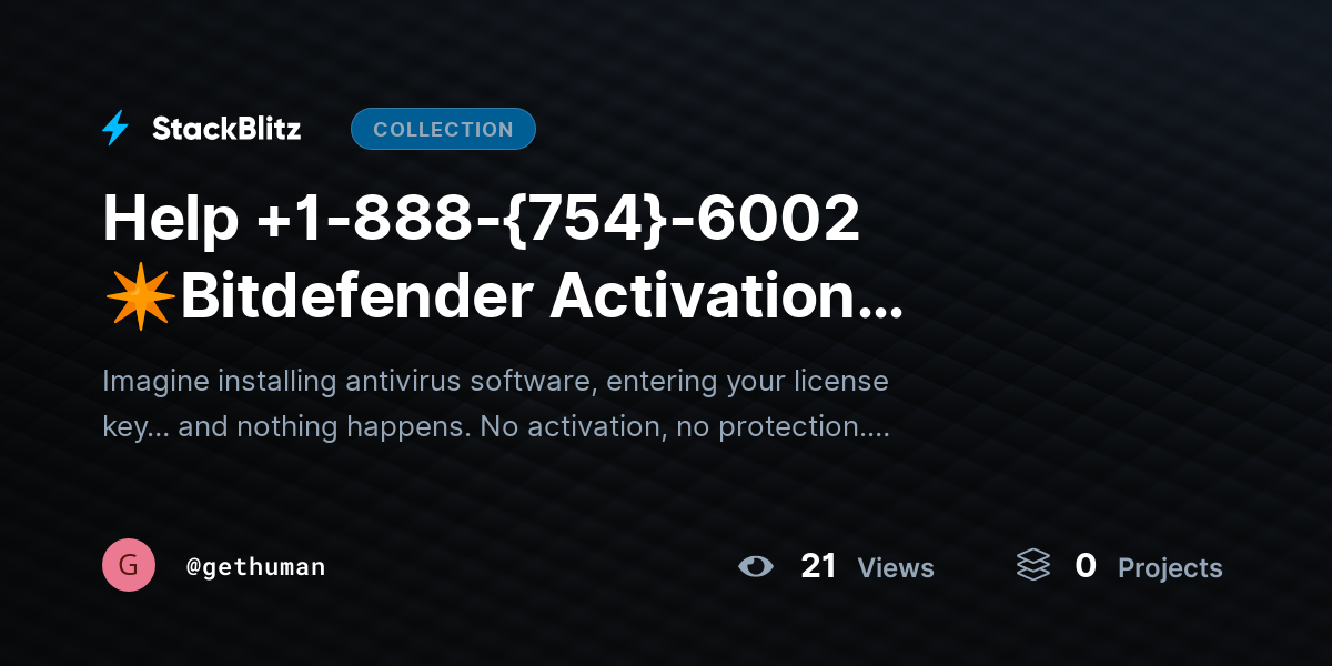 Help +1-888-{754}-6002 ✴Bitdefender Activation Servers? How They Work Explained by gethuman