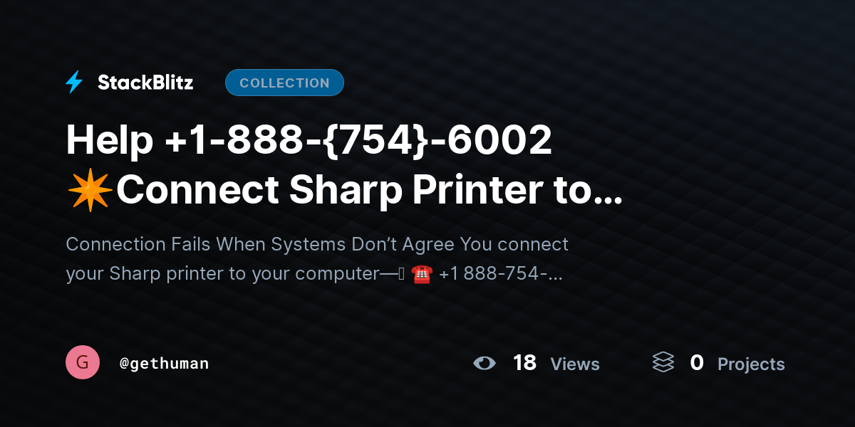 Help +1-888-{754}-6002 ✴Connect Sharp Printer to Computer? Setup Guide by gethuman