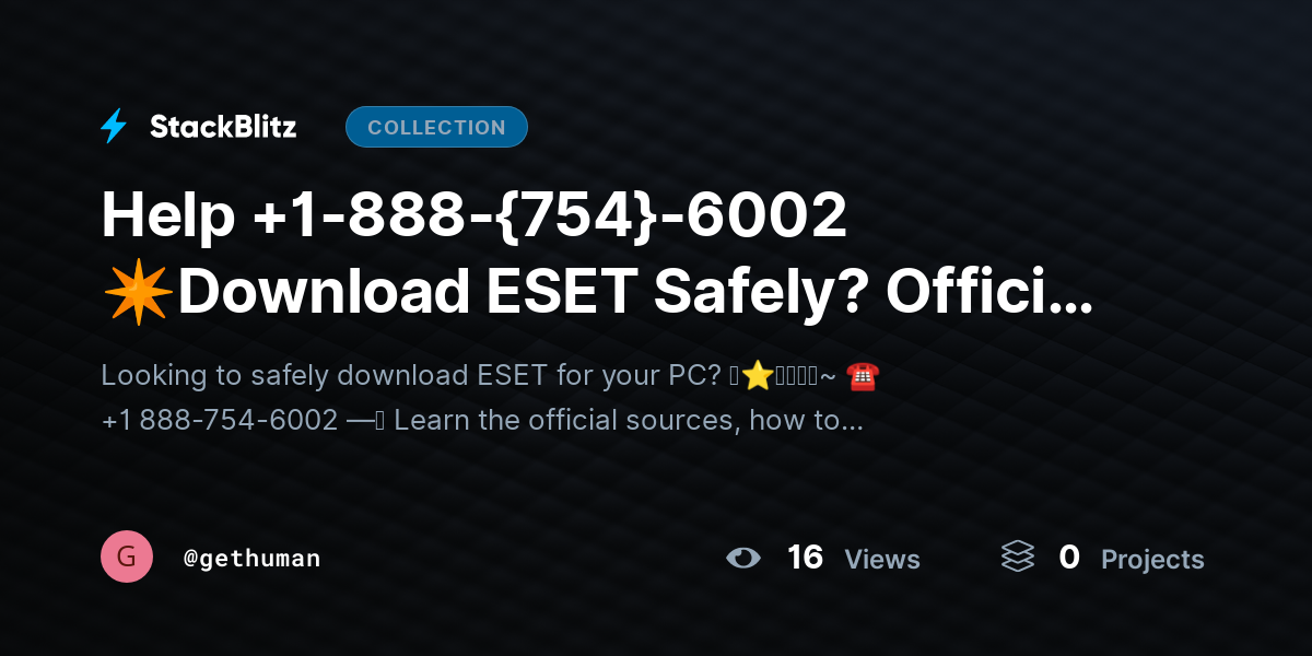 Help +1-888-{754}-6002 ✴Download ESET Safely? Official Source Guide by gethuman