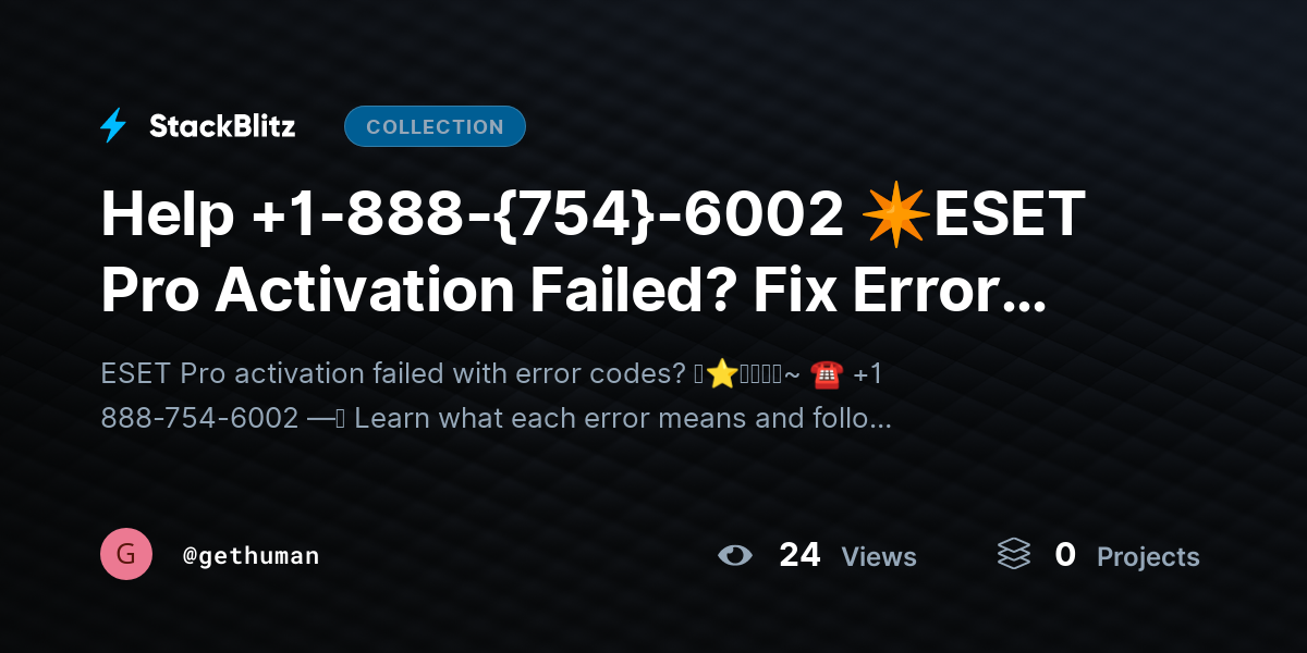 Help +1-888-{754}-6002 ✴ESET Pro Activation Failed? Fix Error Codes Fast by gethuman