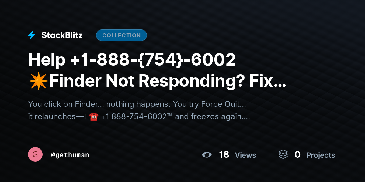 Help +1-888-{754}-6002 ✴Finder Not Responding? Fix Freeze & Restore Control by gethuman